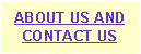 Text Box: ABOUT US AND CONTACT US